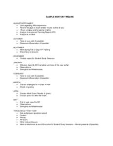 SAMPLE MENTOR TIMELINE AUGUST/SEPTEMBER • Q&A regarding APSI experience • Review changes in exam and/or course outline (if any) • Share syllabus and/or pacing chart(s)