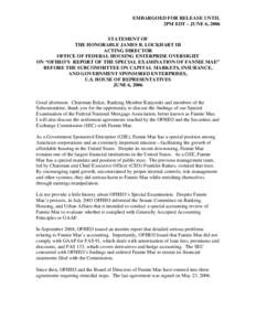 Auditing / Fannie Mae / Year of birth missing / Franklin Raines / James B. Lockhart III / Subprime mortgage crisis / Freddie Mac / Generally Accepted Accounting Principles / Office of Federal Housing Enterprise Oversight / Mortgage industry of the United States / Economy of the United States / Business