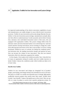 11  Application: Toolkits for User Innovation and Custom Design An improved understanding of the relative innovation capabilities of users and manufacturers can enable designs for more effective joint innovation