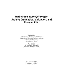 Mars Global Surveyor Project Archive Generation, Validation, and Transfer Plan Prepared by: R. Arvidson, E. Guinness and S. Slavney