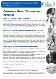 Coronary Heart Disease and exercise What is Coronary Heart Disease? Coronary heart disease (CHD), also known as coronary artery disease, is a disorder of the coronary arteries around the heart (which supply oxygen and nu