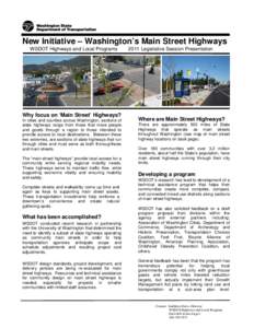 New Initiative – Washington’s Main Street Highways WSDOT Highways and Local Programs Why focus on ‘Main Street’ Highways? In cities and counties across Washington, sections of state highways range from those that