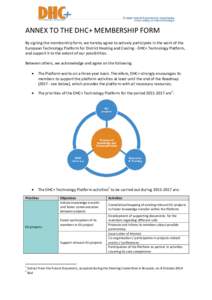 ANNEX TO THE DHC+ MEMBERSHIP FORM By signing the membership form, we hereby agree to actively participate in the work of the European Technology Platform for District Heating and Cooling - DHC+ Technology Platform, and s