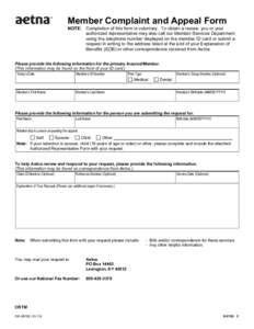 Member Complaint and Appeal Form  NOTE: Completion of this form is voluntary. To obtain a review, you or your authorized representative may also call our Member Services Department using the telephone number displayed on