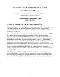 DEPARTMENT OF CALIFORNIA HIGHWAY PATROL INITIAL STATEMENT OF REASONS TITLE 13, CALIFORNIA CODE OF REGULATIONS, DIVISION 2, CHAPTER 6 AMEND ARTICLE 1, SECTIONS[removed]Explosives Routes and Stopping Places