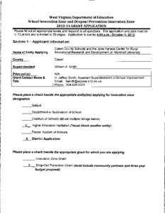 West Virginia Department of Education School Innovation Zone and Dropout Prevention Innovation Zone[removed]GRANT APPLICATION Please fill out all appropriate boxes and respond to all questions. The application and plan m