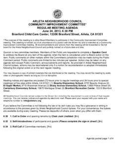 ARLETA NEIGHBORHOOD COUNCIL COMMUNITY IMPROVEMENT COMMITTEE* REGULAR MEETING AGENDA June 24, 2013, 6:30 PM Branford Child Care Center, 13306 Branford Street, Arleta, CA 91331 *The purpose of this meeting is to allow Boar