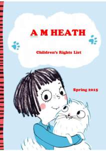 0  A M Heath Children’s Rights Guide Spring 2015 www.amheath.com