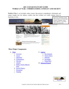 ABC-CLIO QUICK START GUIDE WORLD AT WAR: UNDERSTANDING CONFLICT AND SOCIETY World at War is an invaluable online resource that presents comprehensive information and unique insights into the military conflicts that have 