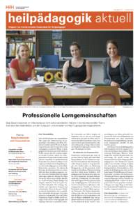 Ausgabe 10 — Herbst[removed]heilpädagogik aktuell Magazin der Interkantonalen Hochschule für Heilpädagogik  Unterrichtsteam im Schulhaus Stadel (ZH): Schulische Heilpädagogin Barbara Weber und die beiden Klassenlehrp