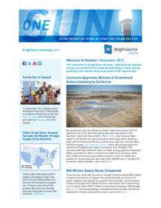 Welcome to OneSun | November 2012 The newsletter of BrightSource Energy – published periodically to keep you abreast of the latest developments in solar energy generally and concentrating solar power (CSP) specifically