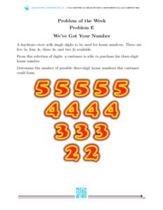 WWW.C E M C .U WAT E R LO O.C A | T h e C E N T R E fo r E D U C AT I O N i n M AT H E M AT I C S a n d CO M P U T I N G  Problem of the Week Problem E We’ve Got Your Number A hardware store sells single digits to be u