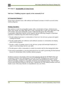 West Virginia Statewide Forest Resource Strategy[removed]WV Issue 6 – Sustainability of Urban Forests Sub-Issue 1: Building program capacity at the community level 6.1 Long-term Strategy 1 Target larger urbanized areas w