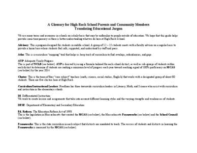 A Glossary for High Rock School Parents and Community Members Translating Educational Jargon We use many terms and acronyms in schools on a daily basis that may be unfamiliar to people outside of education. We hope that 