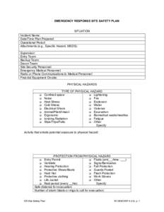 EMERGENCY RESPONSE SITE SAFETY PLAN SITUATION Incident Name: Date/Time Plan Prepared: Operational Period: Attachments (e.g., Specific Hazard, MSDS):