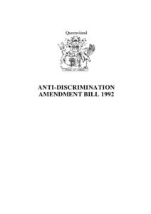 Queensland  ANTI-DISCRIMINATION AMENDMENT BILL 1992  Queensland