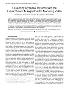 IEEE TRANS. ON PATTERN ANALYSIS AND MACHINE INTELLIGENCE, TO APPEAR, Clustering Dynamic Textures with the Hierarchical EM Algorithm for Modeling Video