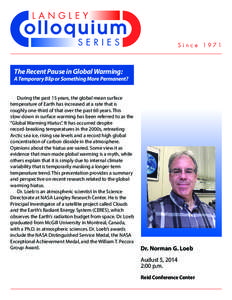 The Recent Pause in Global Warming:  A Temporary Blip or Something More Permanent? During the past 15 years, the global mean surface temperature of Earth has increased at a rate that is roughly one-third of that over the