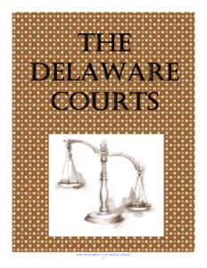 THE DELAWARE COURTS 2009 Annual Report of the Delaware Judiciary 17