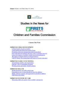 Subject: Studies in the News (March 16, [removed]Studies in the News for Children and Families Commission Contents This Week