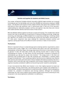 Nutrition and Cognition for Academic and Athletic Success The number of National Collegiate Athletic Association (NCAA) student-athletes has increased tremendously over the last decade, with more than 444,000 men and wom