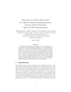 Derivation of a Micro-Macro Link for Collective Decision-Making Systems: Uncover Network Features Based on Drift Measurements Heiko Hamann1 , Gabriele Valentini2 , Yara Khaluf1 , Marco Dorigo2 2