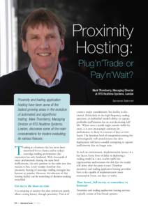 Proximity Hosting: Plug’n’Trade or Pay’n’Wait? Mark Thornberry, Managing Director at RTS Realtime Systems, London