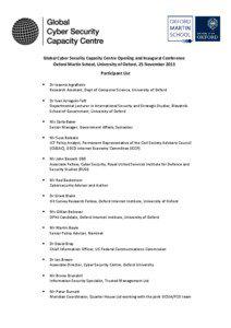 Global Cyber Security Capacity Centre Opening and Inaugural Conference Oxford Martin School, University of Oxford, 25 November 2013 Participant List