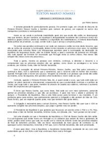 LIBERDADE E DEMOCRACIA SOCIAL por Mário Soares A semana passada foi particularmente penosa. Em primeiro lugar, em virtude do discurso do Primeiro-Ministro Passos Coelho e também pelo número de greves, em especial no s