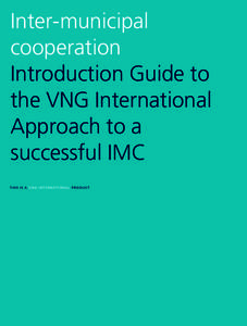 Inter-municipal cooperation Introduction Guide to the VNG International Approach to a successful IMC