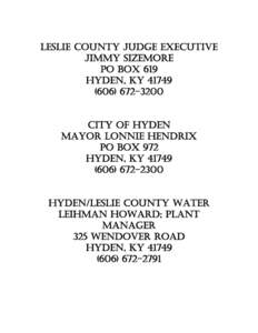 LESLIE COUNTY JUDGE EXECUTIVE JIMMY SIZEMORE PO BOX 619 HYDEN, KY[removed]3200 CITY OF HYDEN