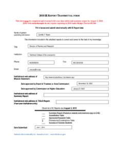 2010 IE R EPORT T RANSMITTAL FORM This form must be completed and returned with your data tables and summary report by August 2, 2010. Titles with strikethroughs do not require reporting in 2010 under Budget Proviso 89.1