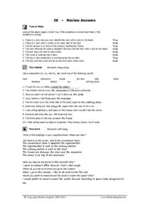 3K – Review Answers True or false Look at the lesson again. Circle True if the sentence is correct and False if the sentence is wrong. 1.