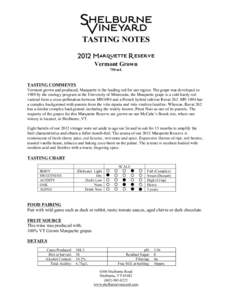 TASTING NOTES 2012 Marquette Reserve Vermont Grown 750 mL  TASTING COMMENTS