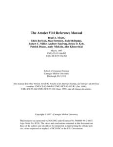 The Amulet V3.0 Reference Manual Brad A. Myers, Ellen Borison, Alan Ferrency, Rich McDaniel,