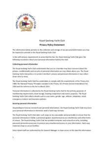 Royal Geelong Yacht Club Privacy Policy Statement The information below pertains to the collection and storage of any personal information you may be required to provide to the Royal Geelong Yacht Club. In line with priv