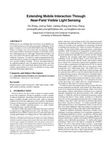 Extending Mobile Interaction Through Near-Field Visible Light Sensing Chi Zhang, Joshua Tabor, Jialiang Zhang and Xinyu Zhang {czhang296,jtabor,jzhang625}@wisc.edu,  Department of Electrical and Compu