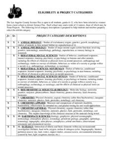 ELIGIBILITY & PROJECT CATEGORIES  The Los Angeles County Science Fair is open to all students, grades 6-12, who have been selected as winners from a local school or district Science Fair. Each school may send a total of 