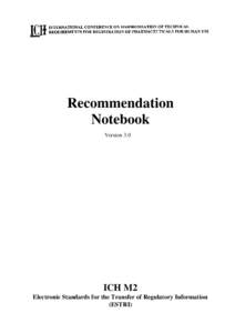 Recommendation Notebook Version 3.0 ICH M2 Electronic Standards for the Transfer of Regulatory Information