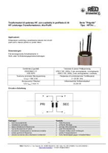 INDUCTIVE COMPONENTS  Trasformatori di potenza HF, con custodia in profilato di Al HF Leistungs-Transformatoren, Alu-Profil  Serie 