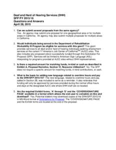 Deaf and Hard of Hearing Services (DHH) SFP PYQuestions and Answers April 28, Can we submit several proposals from the same agency? Yes. An agency may submit one proposal for one geographical area or for