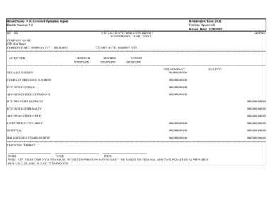 Reinsurance Year: 2012 Version: Approved Release Date: [removed]Report Name: FCIC Livestock Operation Report Exhibit Number: 9-1