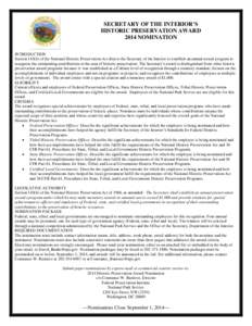 SECRETARY OF THE INTERIOR’S HISTORIC PRESERVATION AWARD 2014 NOMINATION INTRODUCTION Section 110(h) of the National Historic Preservation Act directs the Secretary of the Interior to establish an annual award program t