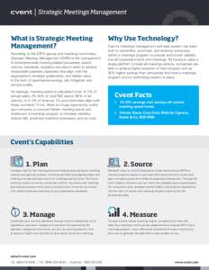 What is Strategic Meeting Management? According to the GBTA groups and meetings committee, Strategic Meeting Management (SMM) is the management of enterprise-wide meeting related processes, spend, volume, standards, supp
