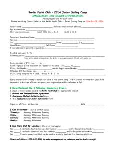 Berlin Yacht Club – 2014 Junior Sailing Camp APPLICATION AND SAILOR INFORMATION Please prepare one for each sailor. Please enroll my Junior Sailor in the Berlin Yacht Club - Junior Sailing Camp on June 26-29, 2014. Sai