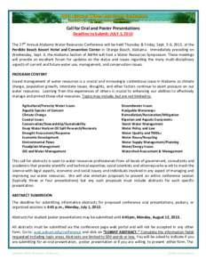 Call for Oral and Poster Presentations Deadline to Submit: JULY 1, 2013 The 27th Annual Alabama Water Resources Conference will be held Thursday & Friday, Sept. 5-6, 2013, at the Perdido Beach Resort Hotel and Convention