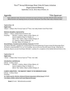 The 3rd Annual Mississippi River Cities & Towns Initiative Organizational Meeting September 16-18, 2014, New Orleans, LA Agenda
