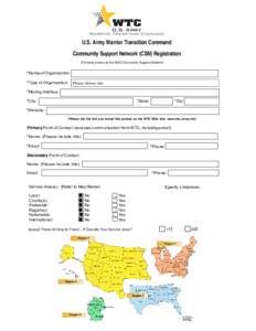 U.S. Army Warrior Transition Command Community Support Network (CSN) Registration (Formerly known as the AW2 Community Support Network) *Name of Organization: *Type of Organization: iPlease choose one