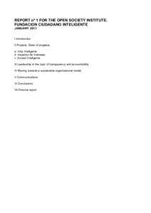 REPORT nº 1 FOR THE OPEN SOCIETY INSTITUTE. FUNDACION CIUDADANO INTELIGENTE JANUARY 2011 I Introduction II Projects: State of progress. a. Vota Inteligente