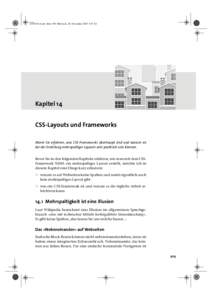 24307v01.book Seite 309 Mittwoch, 28. November[removed]:[removed]Kapitel 14 CSS-Layouts und Frameworks Worin Sie erfahren, was CSS-Frameworks überhaupt sind und warum sie bei der Erstellung mehrspaltiger Layouts sehr prakti